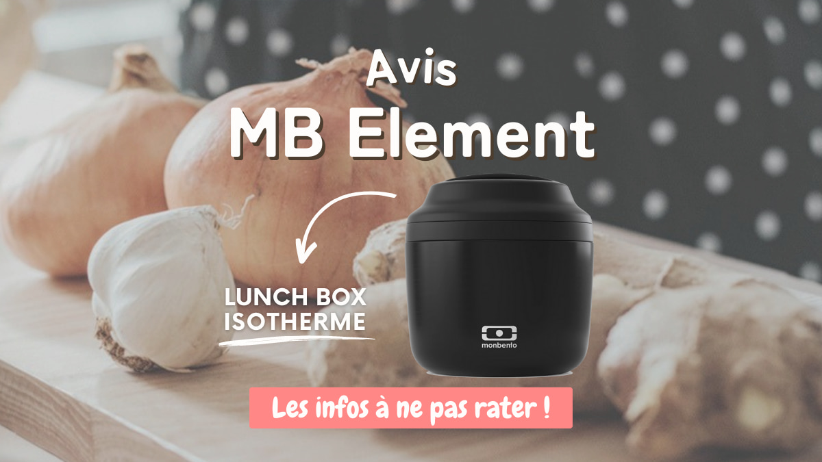Lunch box isotherme MB Element : Ce que vous devez savoir avant de  l'acheter ! (janvier 2024) - Patati Patate