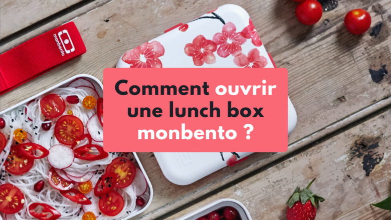 Comment ouvrir une lunch box monbento ? L'ouverture est-elle difficile ?