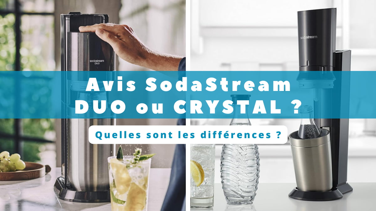 AVIS SodaStream DUO : Tout sur son utilisation, comparatif des
